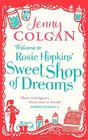 Welcome to Rosie Hopkins' Sweetshop of Dreams (Rosie Hopkins' Sweet Shop, Bk 1)