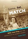Game Set Match Billie Jean King and the Revolution in Women's Sports
