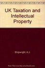 UK Taxation and Intellectual Property