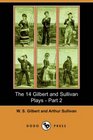 The 14 Gilbert and Sullivan Plays  Part 2