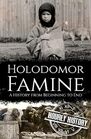 Holodomor Famine A History from Beginning to End