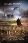 The Diamond Of The Gods Book 1 The New Guardians