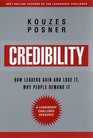 Credibility How Leaders Gain and Lose It Why People Demand It Revised Edition