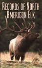 Records of North American Elk