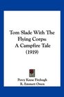 Tom Slade With The Flying Corps A Campfire Tale