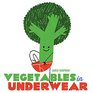 Vegetables in Underwear