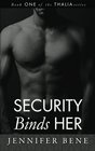 Security Binds Her