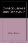 Consciousness and Behaviour