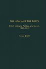 The Lion and the Poppy British Veterans Politics and Society 19211939