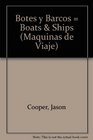 Botes Y Barcos/Boats and Ships