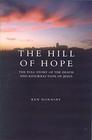 The Hill of Hope The Full Story of the Death and Resurrection of Jesus