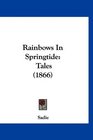 Rainbows In Springtide Tales