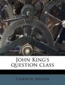 John King's question class