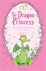 The Dragon Princess and Other Tales of Magic Spells and True Luuurve