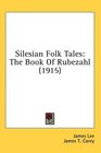 Silesian Folk Tales The Book Of Rubezahl