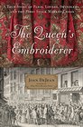 The Queen's Embroiderer: A True Story of Paris, Lovers, Swindlers, and the First Stock Market Crisis