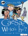 Caesar Who's He