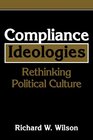 Compliance Ideologies Rethinking Political Culture