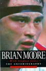 Brian Moore Autobiography