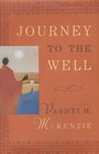 Journey to the Well  12 Lessons in Personal Transformation