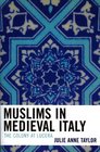 Muslims in Medieval Italy The Colony at Lucera