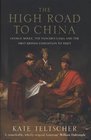The High Road to China George Bogle the Panchen Lama and the First British Expedition to Tibet