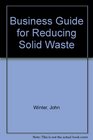 Business Guide for Reducing Solid Waste
