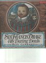 Sir Francis Drake His Daring Deeds