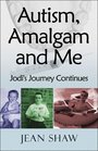 Autism Amalgam and Me  Jodi's Journey Continues
