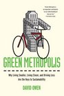 Green Metropolis Why Living Smaller Living Closer and Driving Less Are the Keys to Sustainability