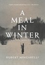 A Meal in Winter A Novel of World War II