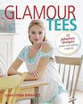 Glamour Tees: 15 fabulous designs from everyday t-shirts