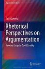 Rhetorical Perspectives on Argumentation Selected Essays by David Zarefsky