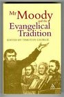 Mr Moody and the Evangelical Tradition The Legacy of D L Moody