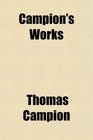 Campion's Works