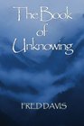 The Book of Unknowing From Enlightenment to Embodiment