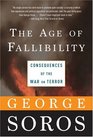 The Age of Fallibility Consequences of the War on Terror