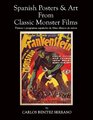 Spanish Posters and Art from Classic Monster Films / Posters y programas espanoles de films clasicos de terror