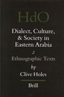 Dialect Culture and Society in Eastern Arabia Vol II Ethnographic Texts