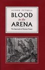 Blood in the Arena The Spectacle of Roman Power