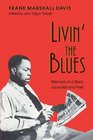 Livin' the Blues Memoirs of a Black Journalist and Poet