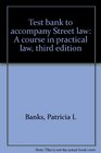 Test bank to accompany Street law A course in practical law third edition