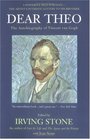 Dear Theo  The Autobiography of Vincent Van Gogh