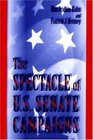 The Spectacle of US Senate Campaigns