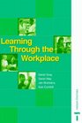 Learning Through The Workplace A Practical Guide To Workbased Learning