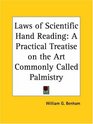 Laws of Scientific Hand Reading A Practical Treatise on the Art Commonly Called Palmistry