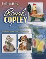 Collecting Royal Copley Plus Royal Windsor  Spaulding Indentification and Value Guide