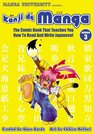 Kanji De Manga Volume 3 The Comic Book That Teaches You How To Read And Write Japanese