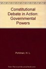 Constitutional Debate in Action Governmental Powers