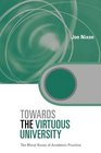 Towards the Virtuous University The Moral Bases of Academic Practice